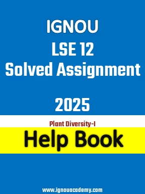 IGNOU LSE 12 Solved Assignment 2025